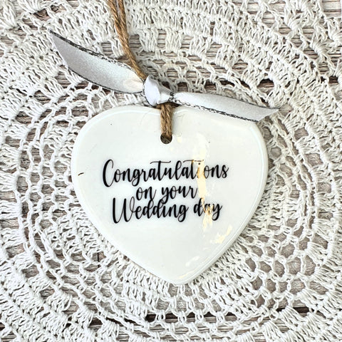 CERAMIC HANGING HEART - CONGRATULATIONS ON YOUR WEDDING DAY