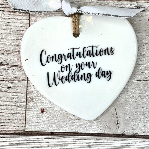 CERAMIC HANGING HEART - CONGRATULATIONS ON YOUR WEDDING DAY