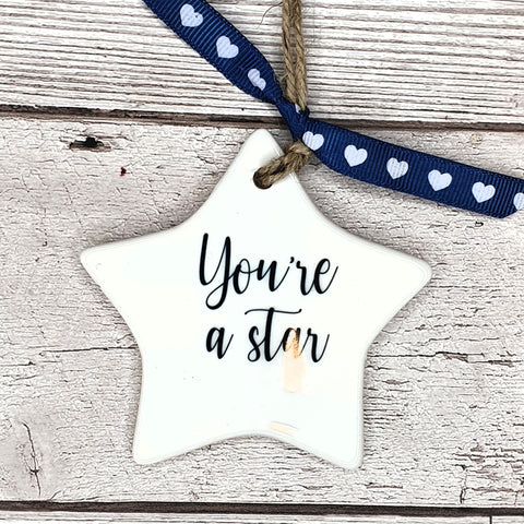 CERAMIC HANGING STAR - YOU'RE A STAR