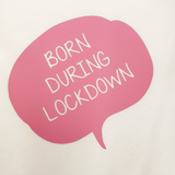 BORN DURING LOCKDOWN BABY SUIT BABY VEST