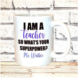 PINK TEACHER PERSONALISED  MUG / COASTER - WHAT'S YOUR SUPERPOWER