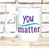 YOU MATTER MUG