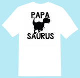 FATHERS DAD FUNNY  MUG & OR T-SHIRT - PAPA SAURUS