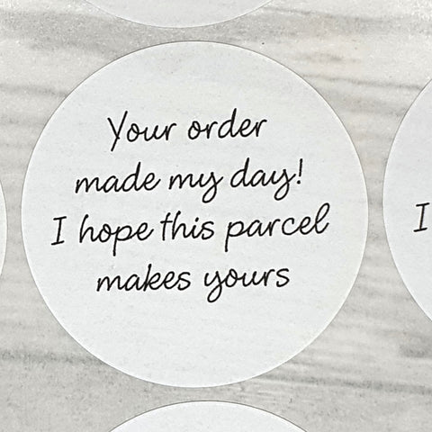 Round Stickers - YOUR ORDER MADE MY DAY - 3 sizes available