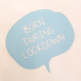 BORN DURING LOCKDOWN BABY SUIT BABY VEST