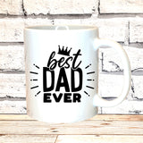 FATHERS DAD FUNNY  MUG & OR T-SHIRT - BEST DAD EVER