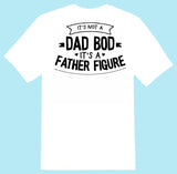 FATHERS DAD FUNNY  MUG & OR T-SHIRT - DAD BOD