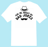 FATHERS DAD FUNNY  MUG & OR T-SFATHERS DAD FUNNY  MUGHIRT - ASK ME ABOUT MY DAD JOKKES
